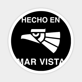 Hecho en Mar Vista Magnet